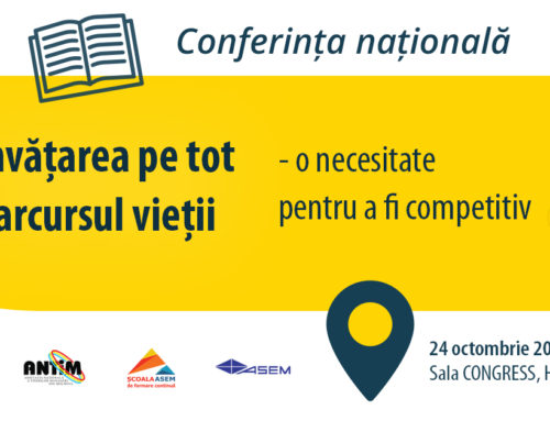 Conferința națională Învățarea pe tot parcursul vieții  – o necesitate pentru a fi competitiv  24 octombrie 2019