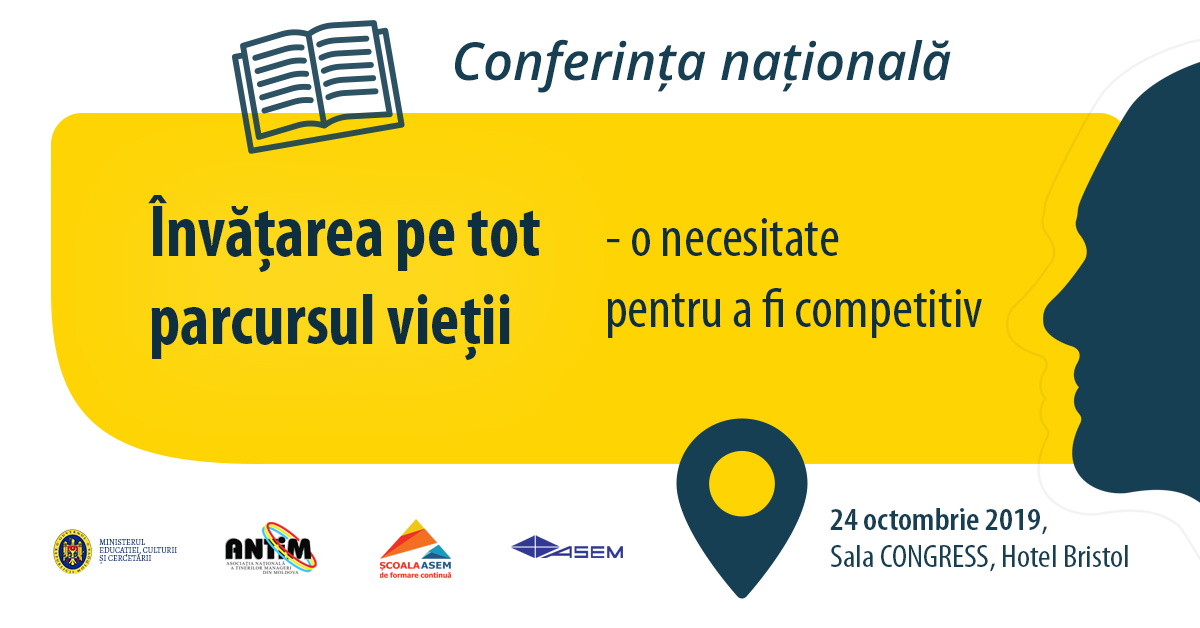 Conferința națională Învățarea pe tot parcursul vieții  – o necesitate pentru a fi competitiv  24 octombrie 2019